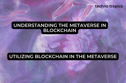 The Metaverse and Blockchain: A Powerful Integration for Secure and Transparent Virtual Reality Experiences