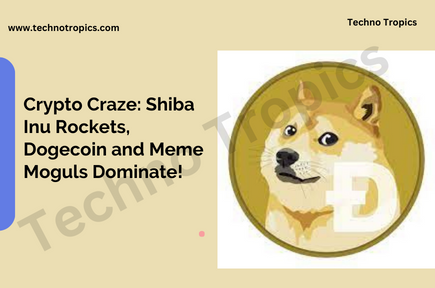 Crypto Craze: Shiba Inu Rockets, Dogecoin and Meme Moguls Dominate!