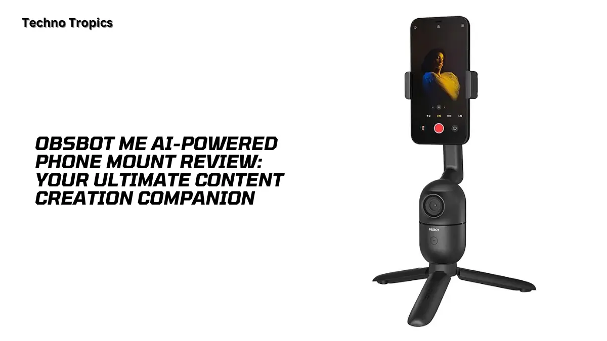 OBSBOT Me AI-Powered Phone Mount Review